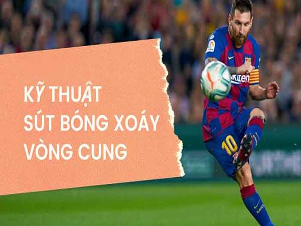 tim-hieu-cach-sut-bong-xoay-vong-cung-chinh-xac-nhat