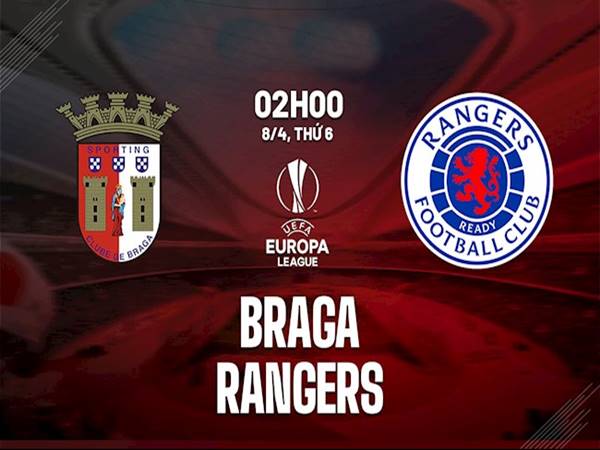 Nhận định kết quả Braga vs Rangers, 02h00 ngày 8/4
