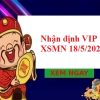 Nhận định VIP XSMN 18/5/2022